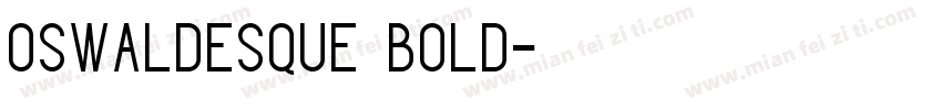 Oswaldesque Bold字体转换
